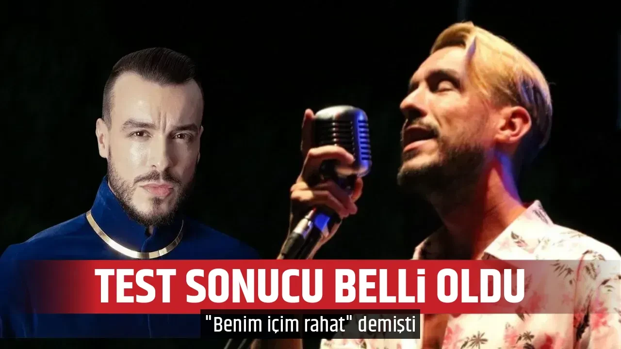 TEST SONUCU BELLİ OLDU
