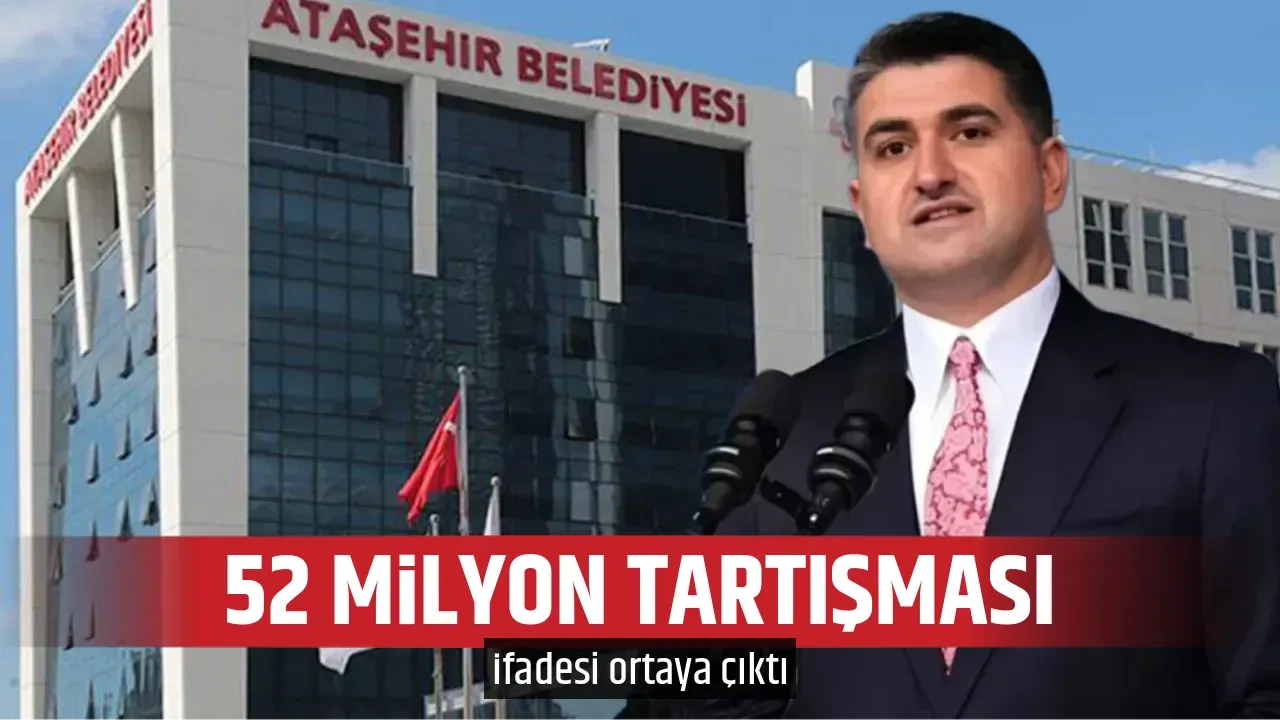 52 MİLYON TARTIŞMASI