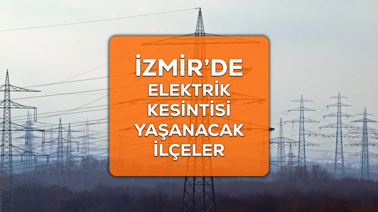 İzmir elektrik kesintisi 