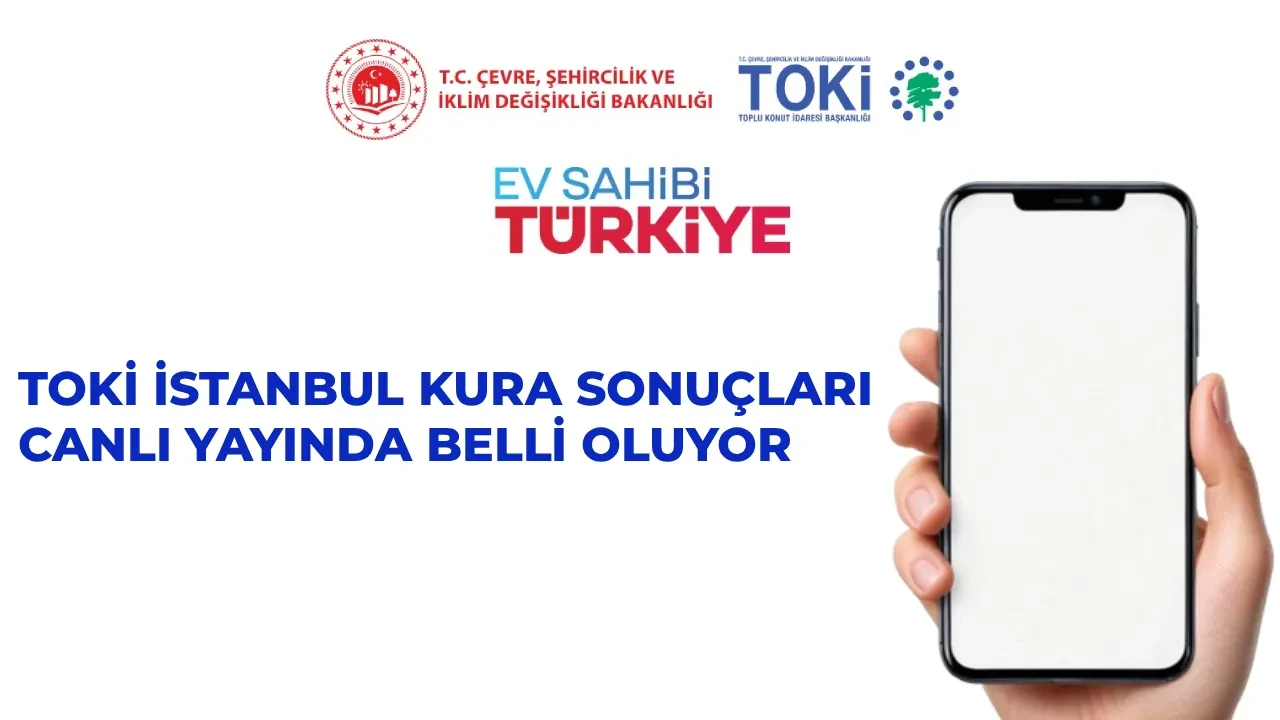 TOKİ İstanbul kura sonuçları 2026 isim listesi sorgulama! Emekli, genç, engelli, üç çocuk ve şehit kategorisi sonuçları açıklandı mı?