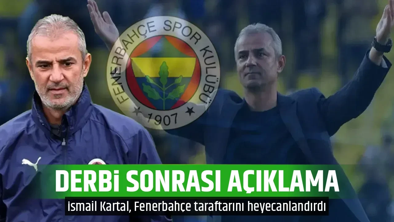 DERBİ SONRASI AÇIKLAMA