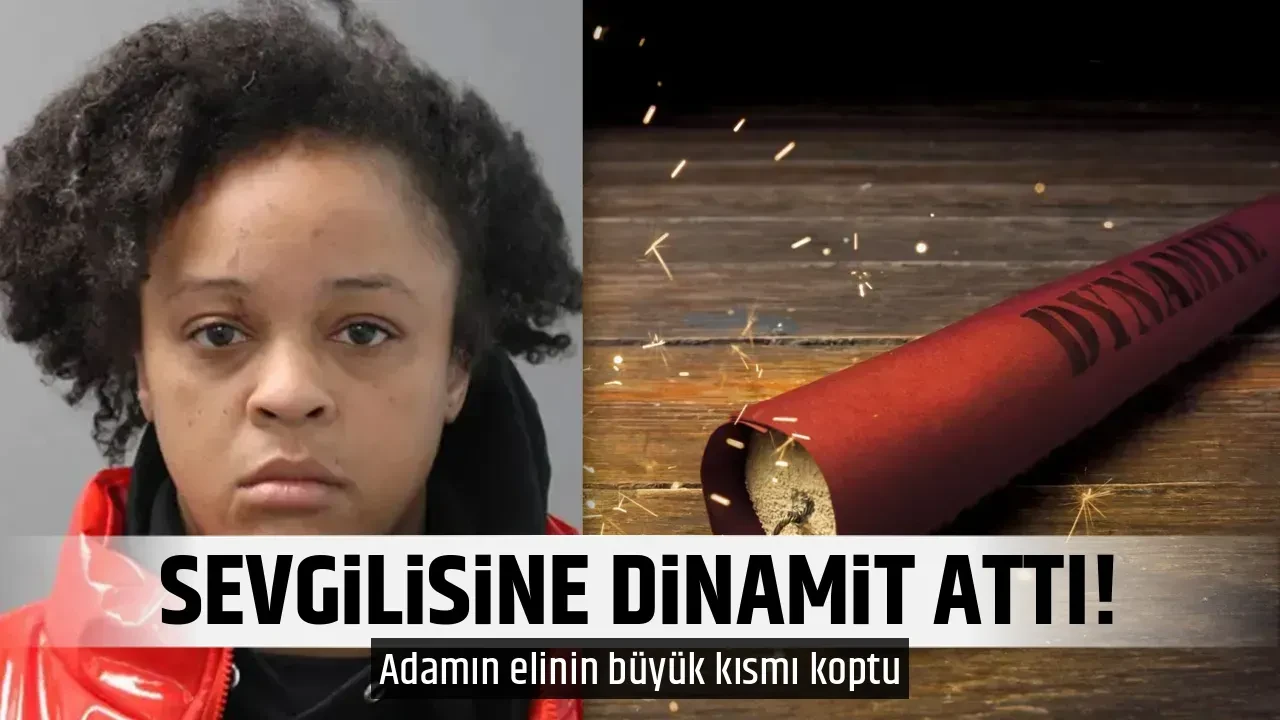 SEVGİLİSİNE DİNAMİT ATTI!