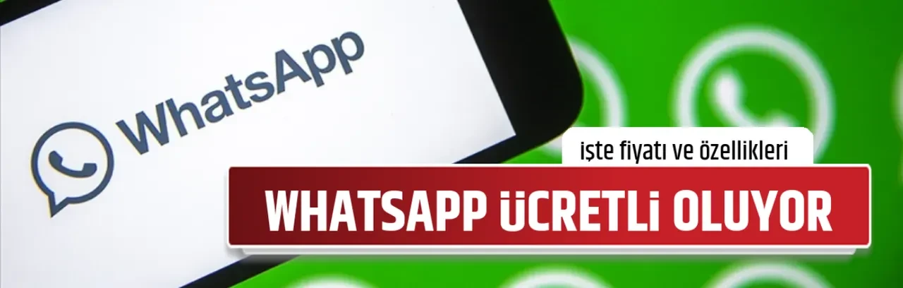 WHATSAPP ÜCRETLİ OLUYOR