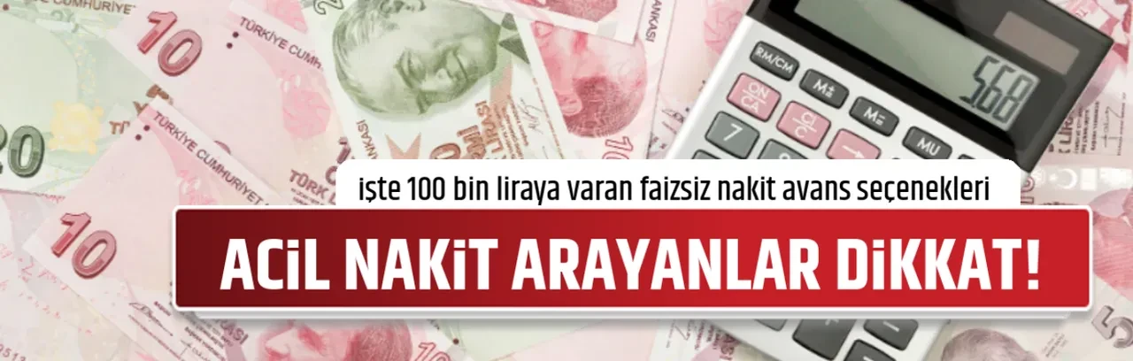 ACİL NAKİT ARAYANLAR DİKKAT!