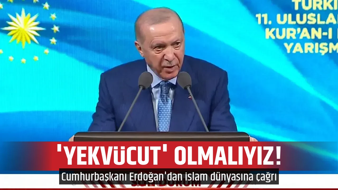 'YEKVÜCUT' OLMALIYIZ!