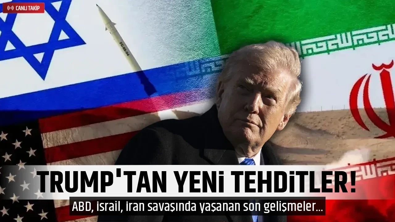 TRUMP'TAN YENİ TEHDİTLER!