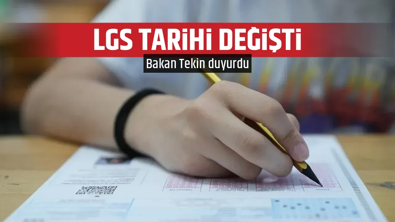 LGS TARİHİ DEĞİŞTİ