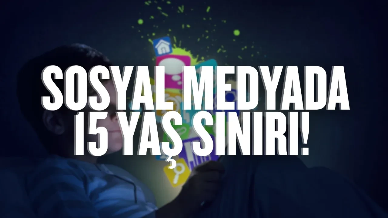 Sosyal medyada 15 yaş sınırı! 15 Yaş altına sosyal medya yasak mı? Kanun teklifi ile değişecekler...