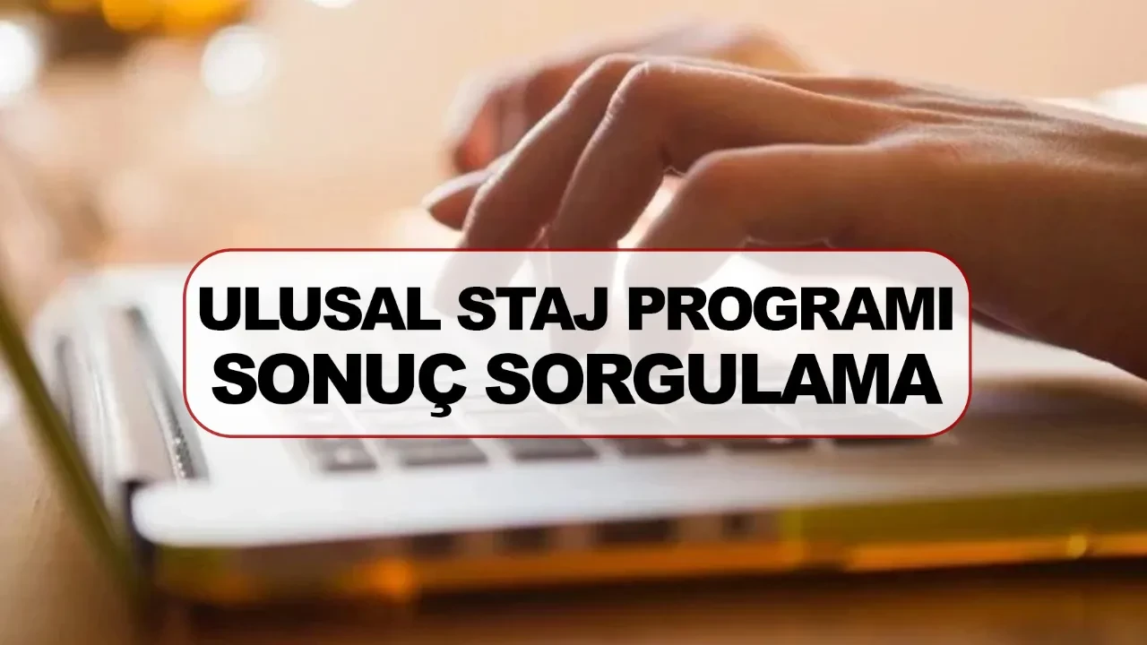 Ulusal Staj Programı 2026 sonuçları ne zaman açıklanır? Kariyer Kapısı sorgulama ekranı