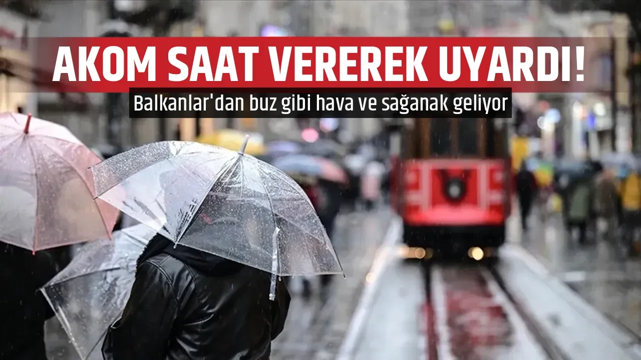 AKOM SAAT VEREREK UYARDI!