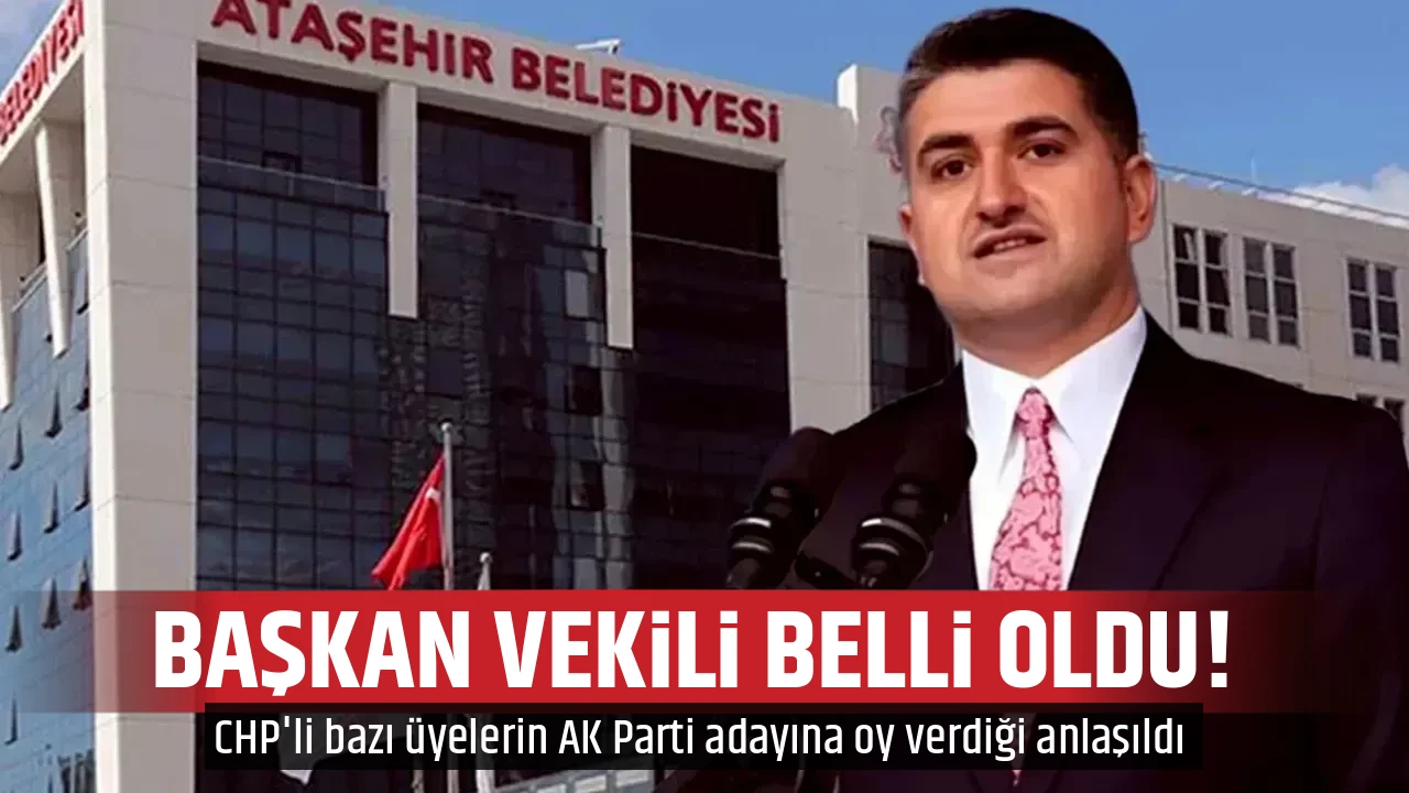 BAŞKAN VEKİLİ BELLİ OLDU! 