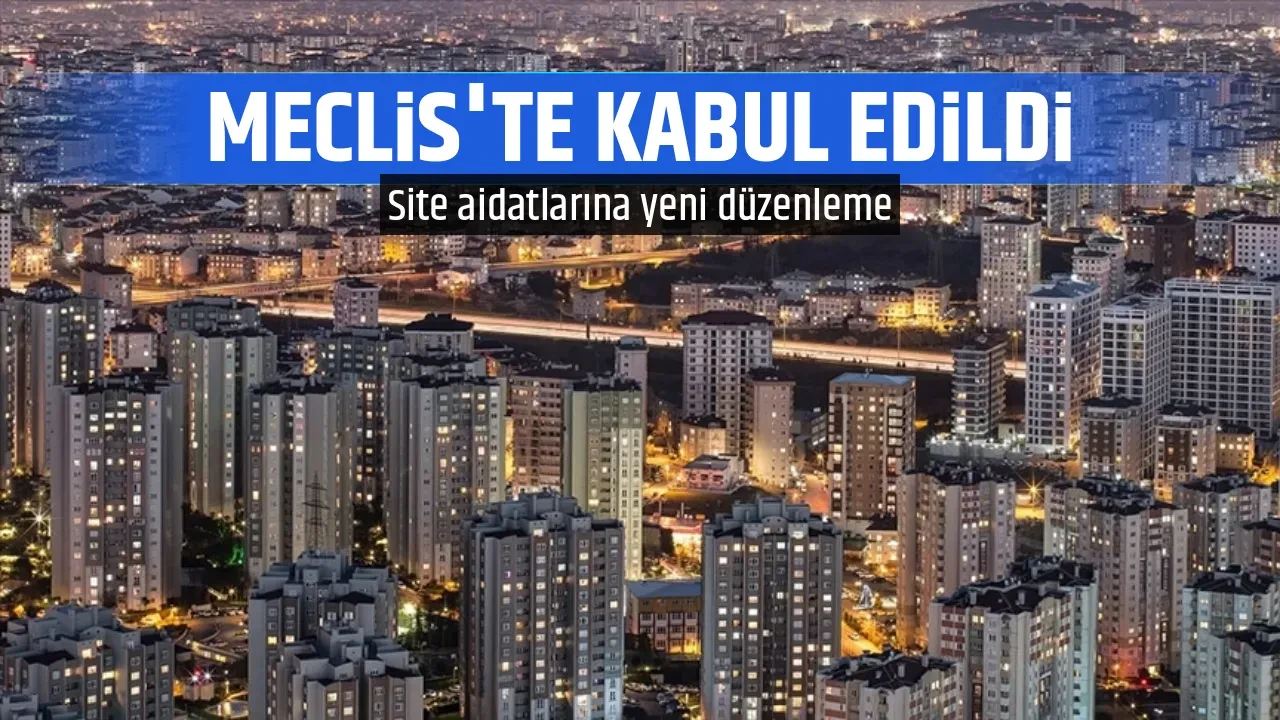 MECLİS'TE KABUL EDİLDİ 