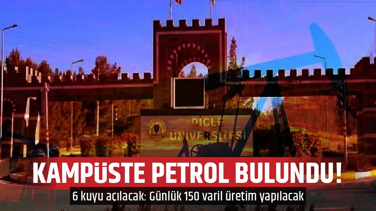 KAMPÜSTE PETROL BULUNDU!
