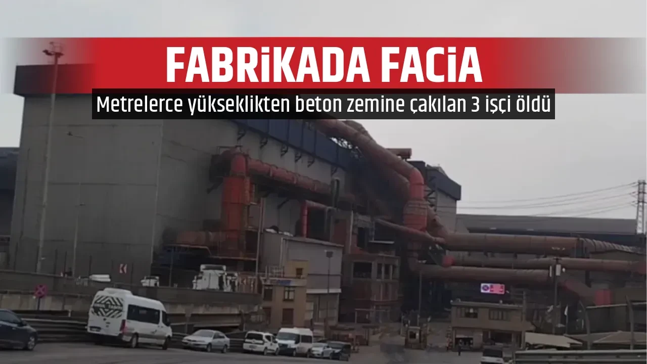 FABRİKADA FACİA