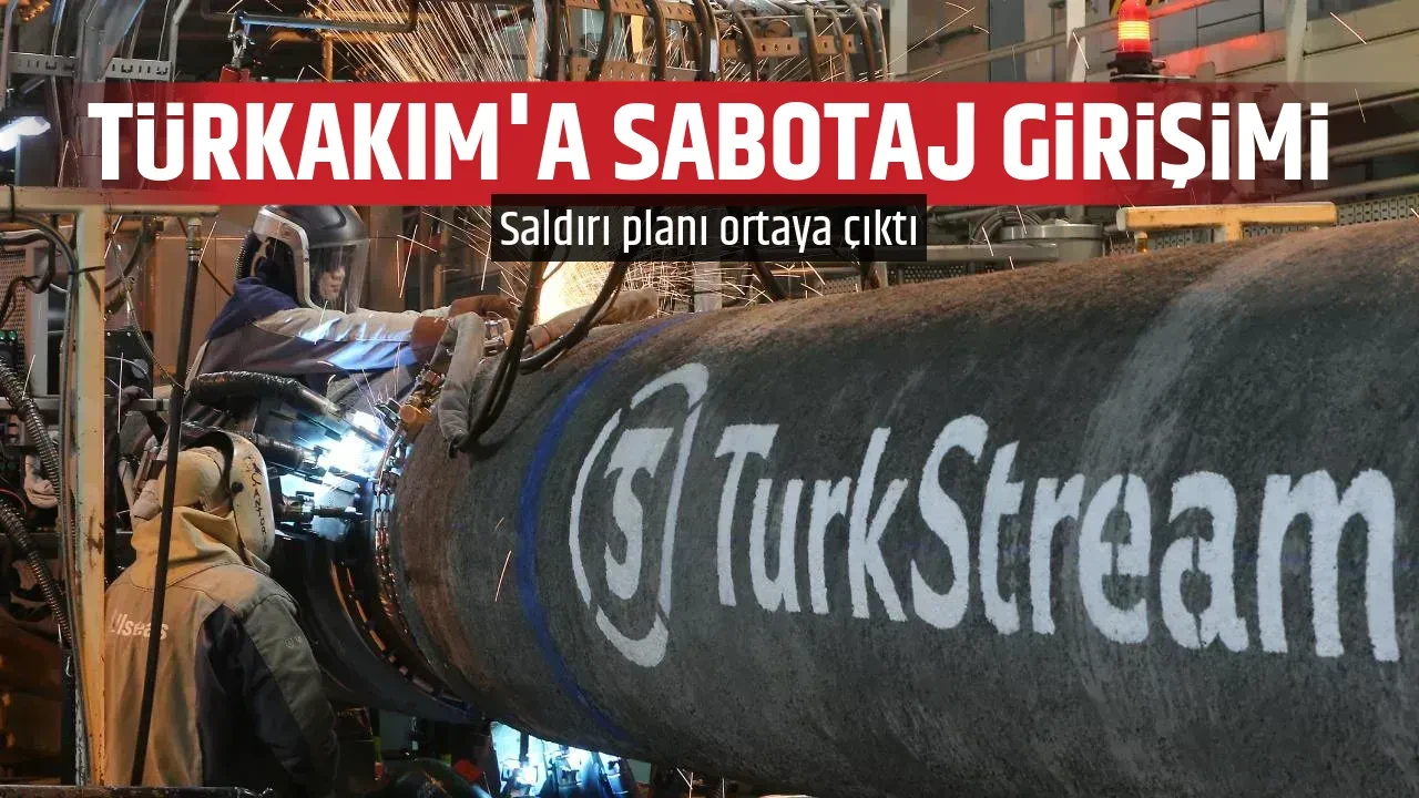 TÜRKAKIM'A SABOTAJ GİRİŞİMİ