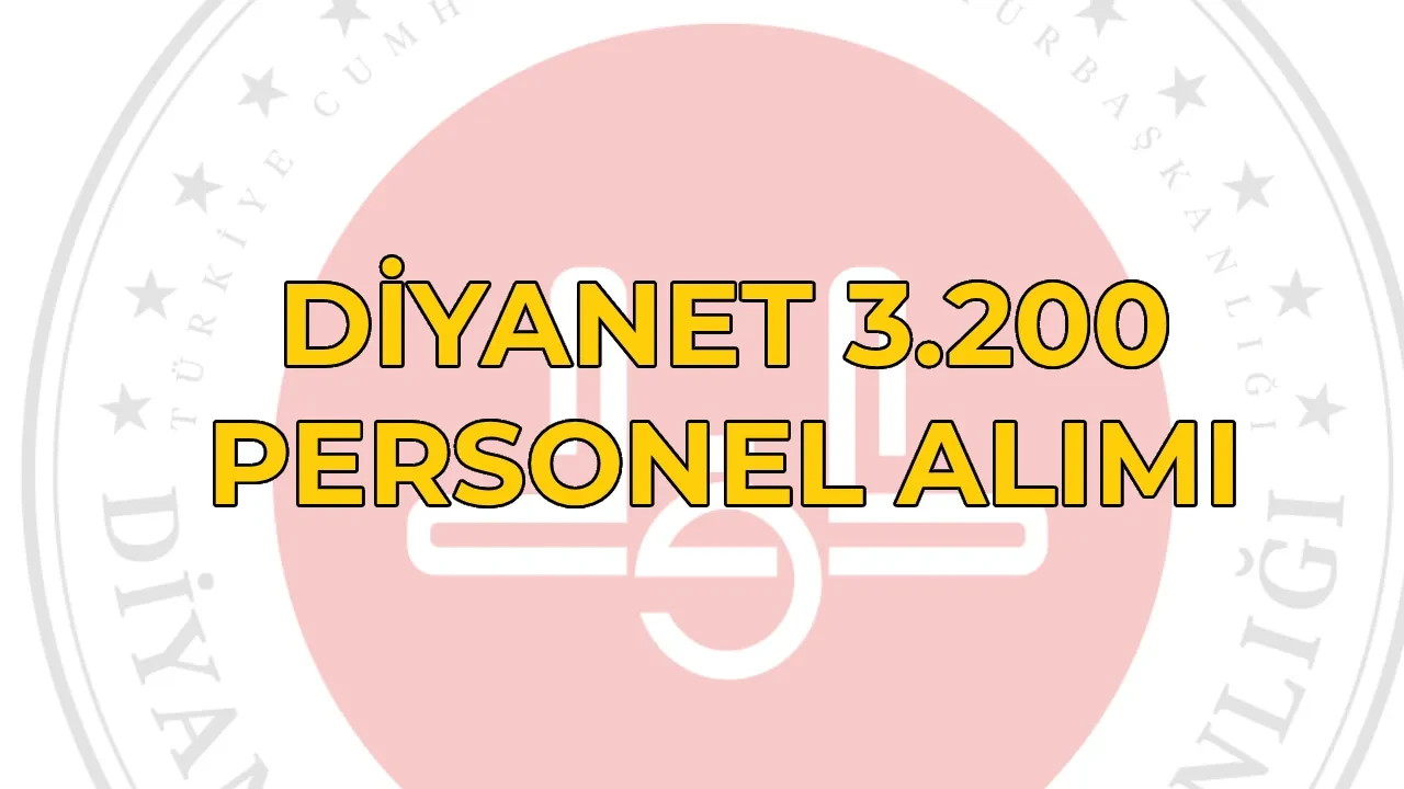 Diyanet 3.200 personel alımı başvuruları 2026: DİB personel alımı hangi kadrolara, başvuru tarihi açıklandı mı?