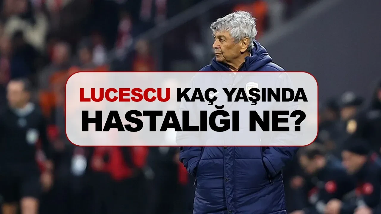 Lucescu kaç yaşında hastalığı ne? Mircea Lucescu son sağlık durumu araştırılıyor