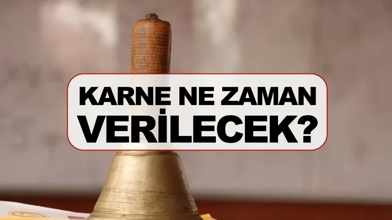 Okullar ne zaman kapacak karne ne zaman verilecek? 2026 yaz tatilinin başlayacağı gün