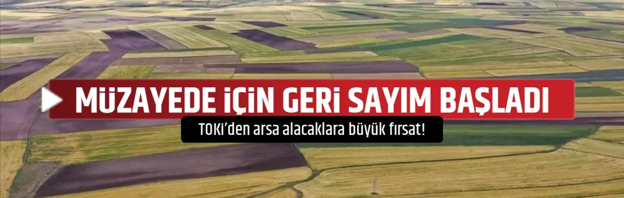 MÜZAYEDE İÇİN GERİ SAYIM BAŞLADI