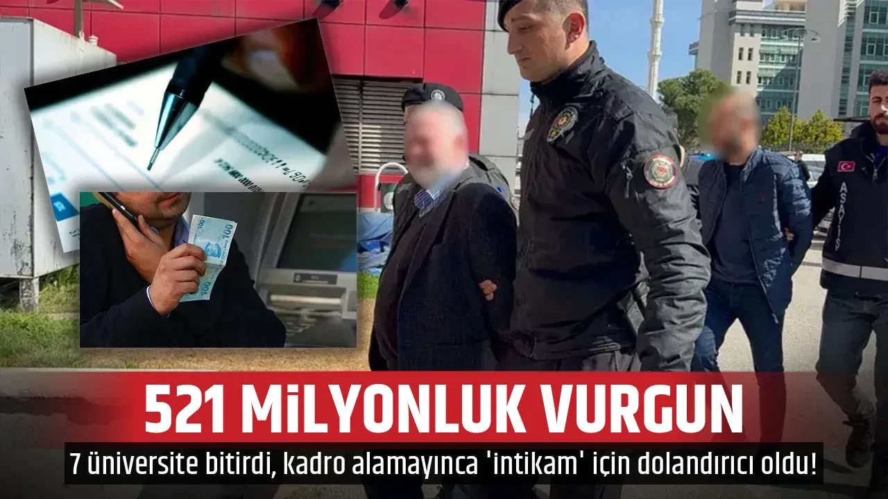 521 MİLYONLUK VURGUN
