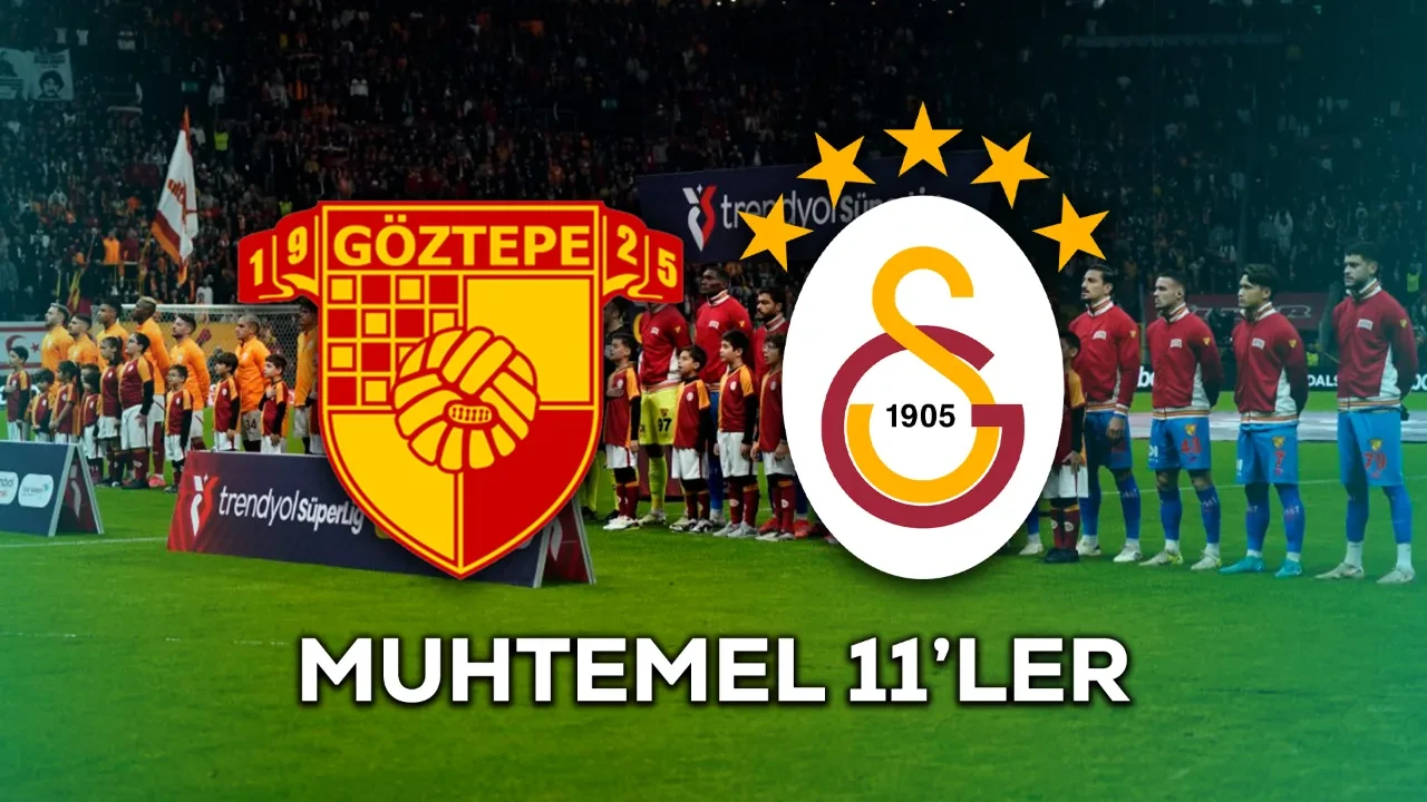 Göztepe Galatasaray muhtemel 11 ve maç kadrosu belli oldu