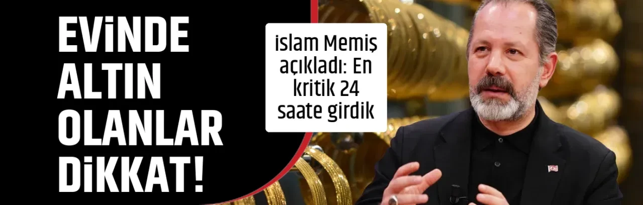 EVİNDE ALTIN OLANLAR DİKKAT!