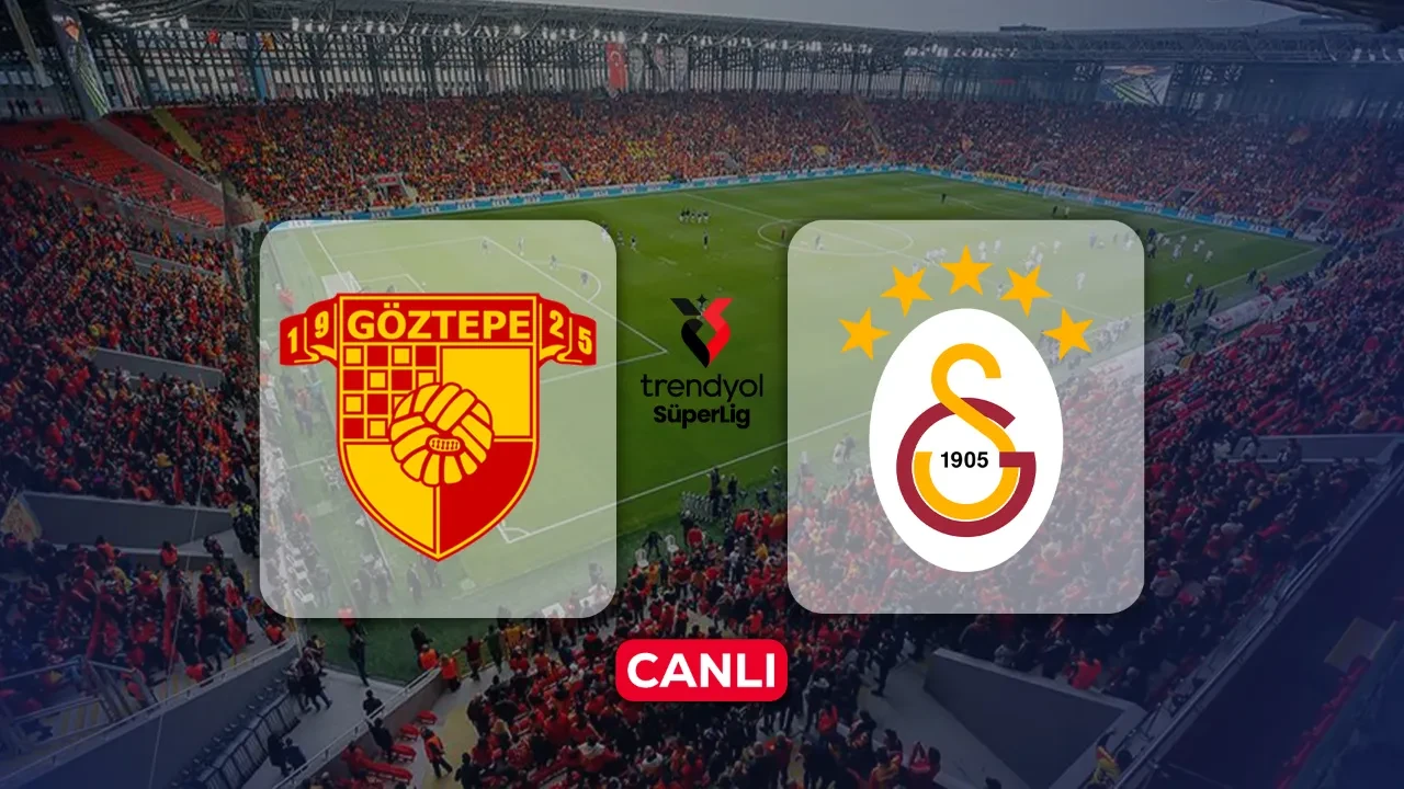 Göztepe Galatasaray CANLI nereden izlenir, hangi kanalda? Maç kadrosu açıklandı