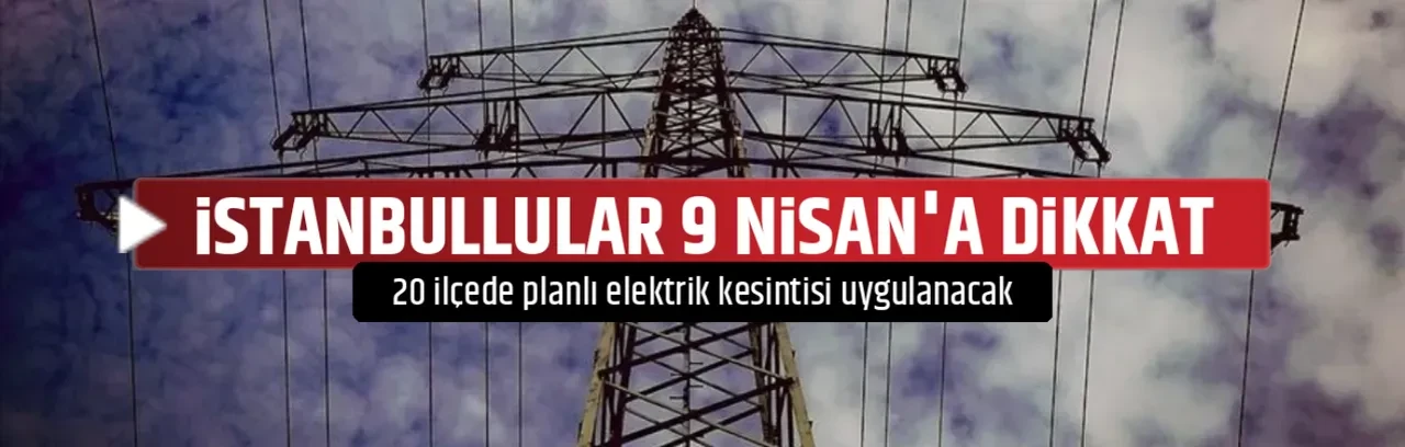 İSTANBULLULAR 9 NİSAN'A DİKKAT