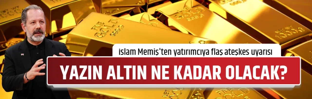 YAZIN ALTIN NE KADAR OLACAK?