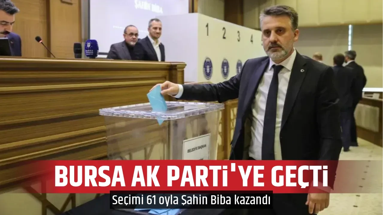 BURSA AK PARTİ'YE GEÇTİ