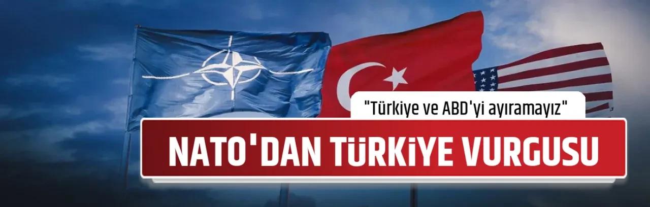 NATO'DAN TÜRKİYE VURGUSU