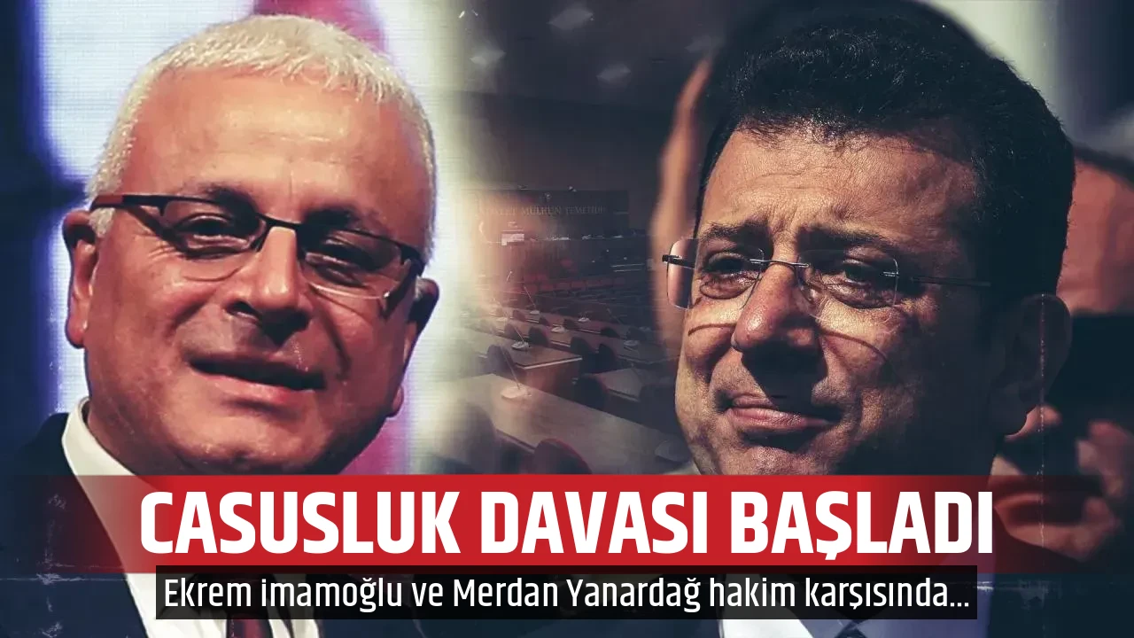 CASUSLUK DAVASI BAŞLADI