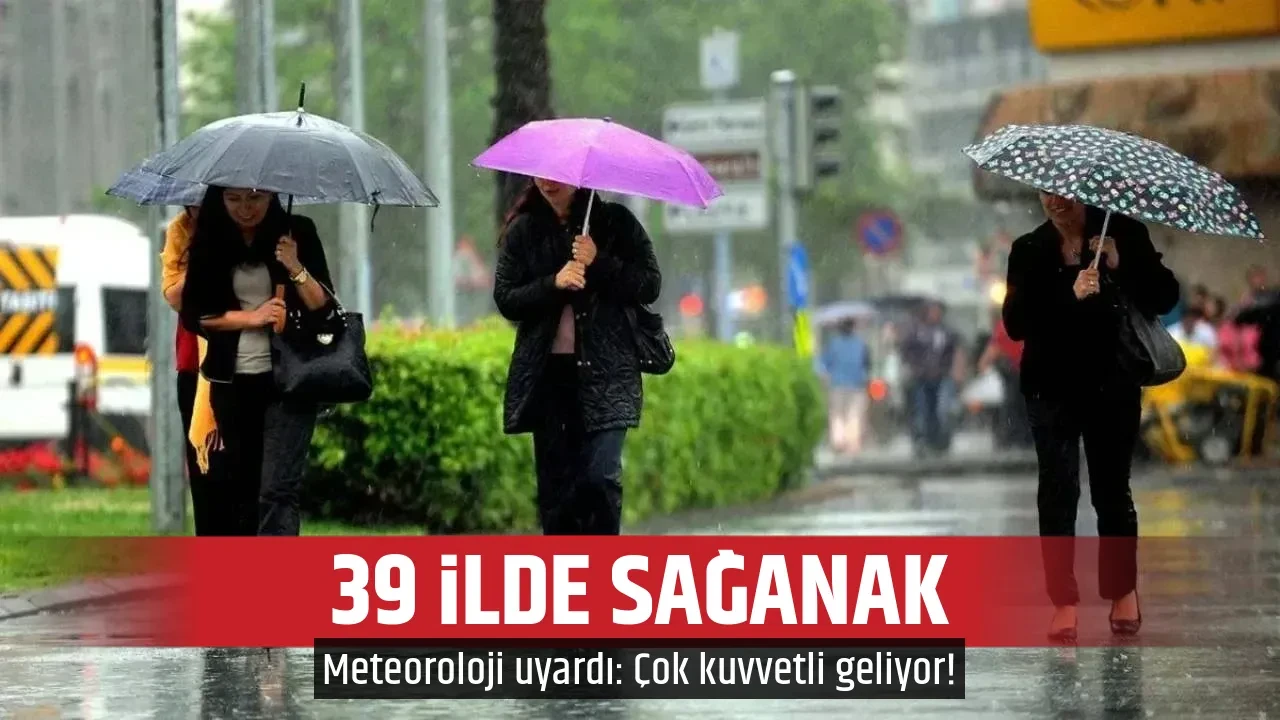 39 İLDE SAĞANAK