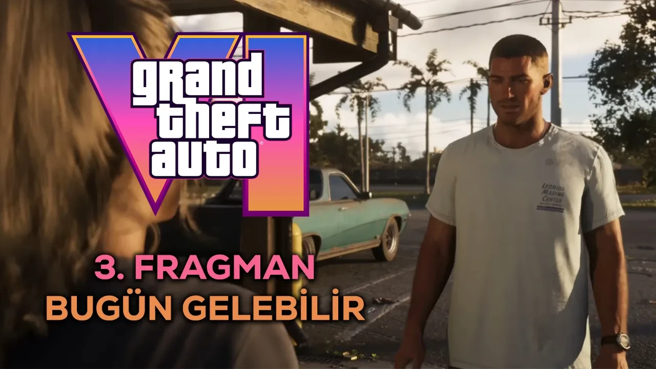 GTA 6 Trailer 3 ne zaman çıkacak? GTA 6 3. fragman için gözler bu tarihlerde olacak
