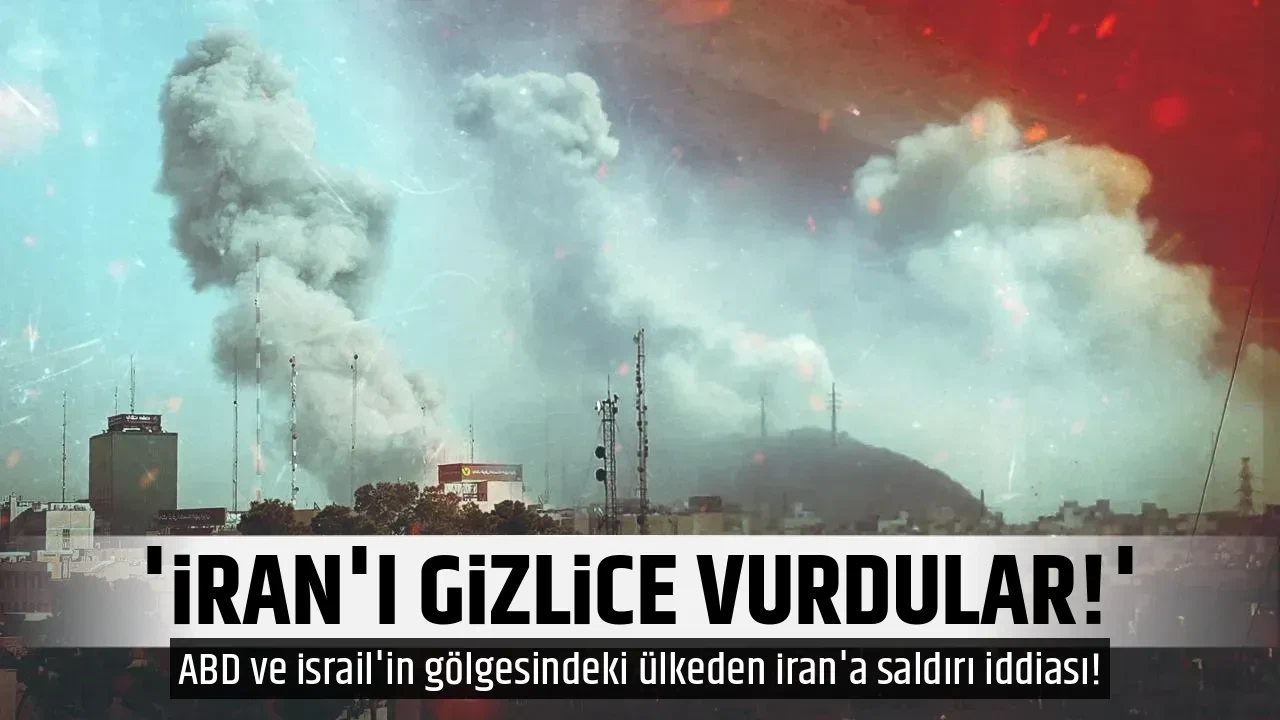 'İRAN'I GİZLİCE VURDULAR!'