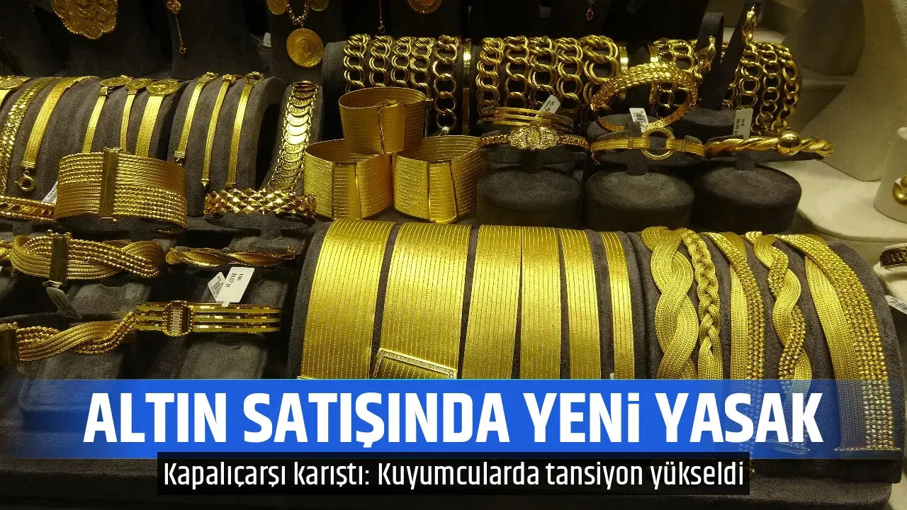 ALTIN SATIŞINDA YENİ YASAK