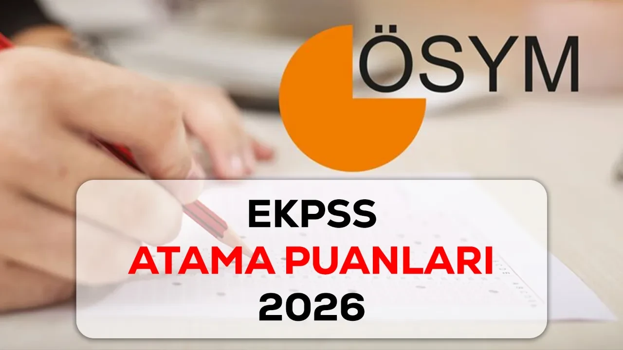 EKPSS atama puanları 2026! Mühendis, bilgisayar işletmeni, hizmetli, teknisyen atama puanları ile tercih yapacak