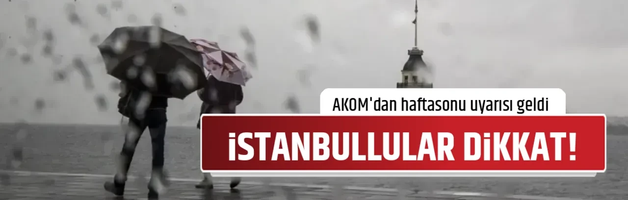 İSTANBULLULAR DİKKAT!