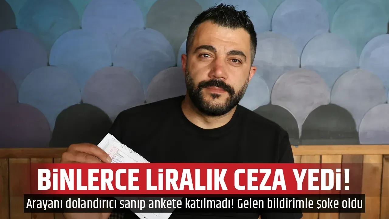 BİNLERCE LİRALIK CEZA YEDİ!