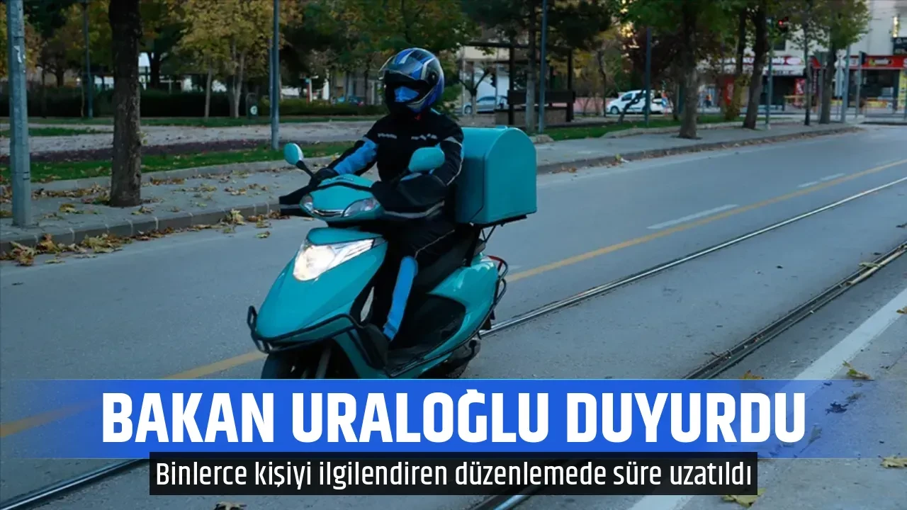BAKAN URALOĞLU DUYURDU