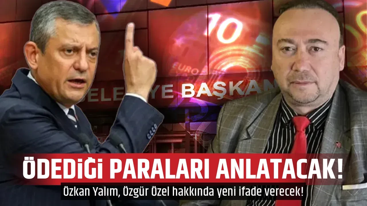 ÖDEDİĞİ PARALARI ANLATACAK!