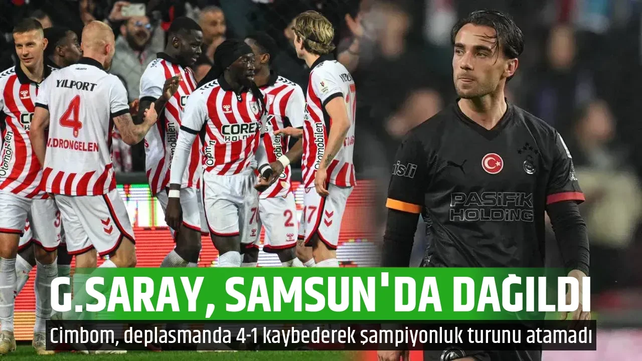 G.SARAY, SAMSUN'DA DAĞILDI
