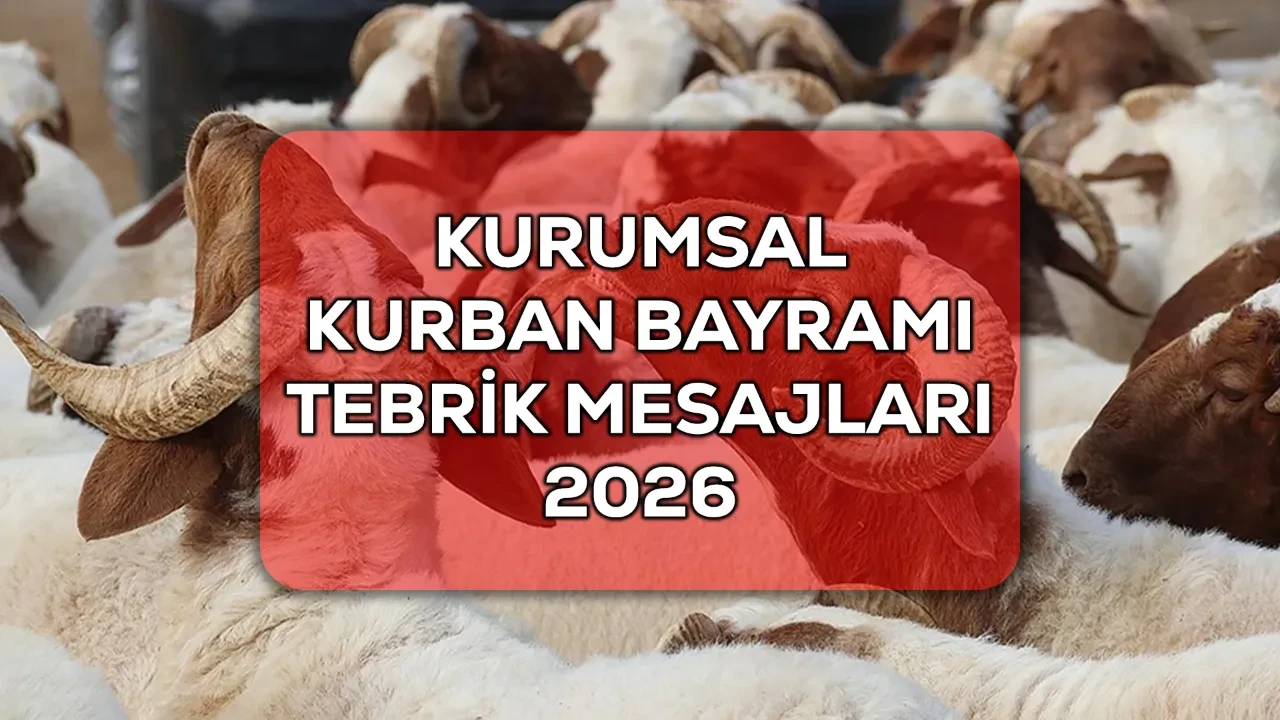 Kurumsal Kurban Bayramı Mesajları! 2026 şirketler için en yeni bayram mesajı örnekleri