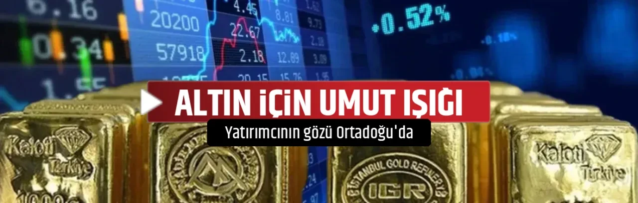 ALTIN İÇİN UMUT IŞIĞI