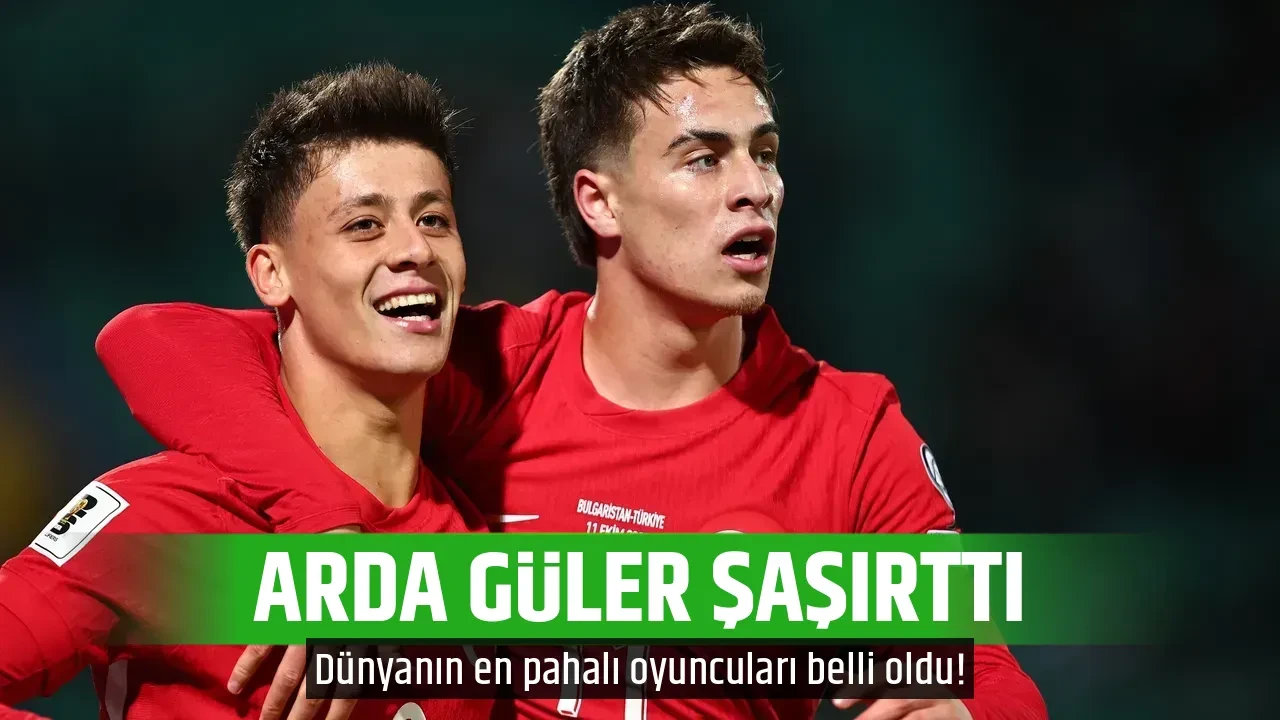 Dünyanın en pahalı oyuncuları belli oldu! Kenan Yıldız zirveye oynadı, Arda Güler şaşırttı