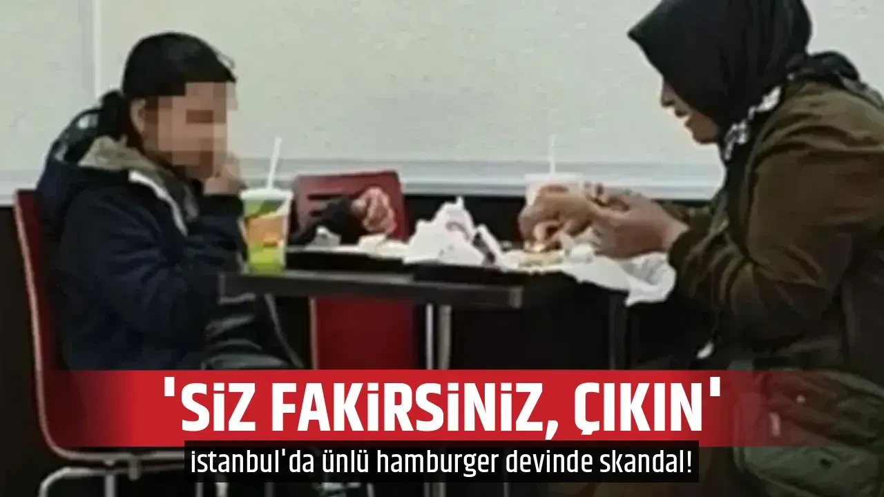 'SİZ FAKİRSİNİZ, ÇIKIN'