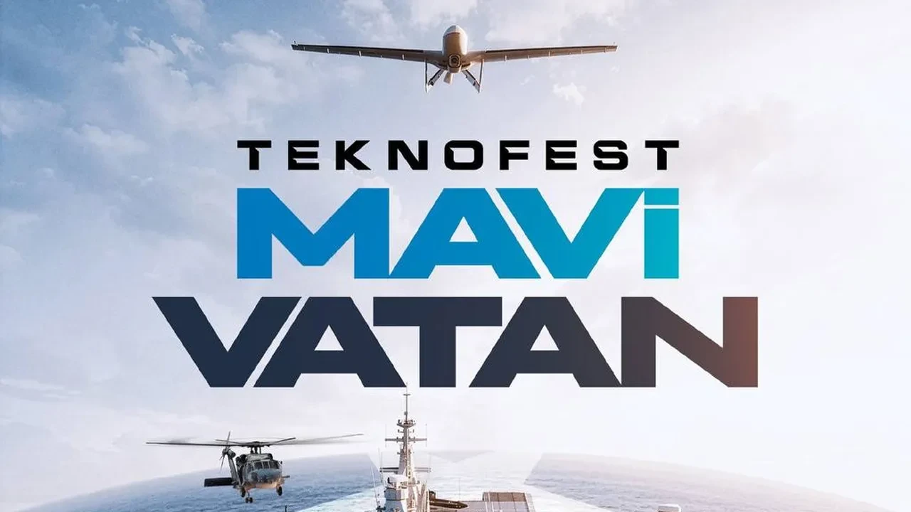 TEKNOFEST Mavi Vatan 2026'nın tarihi ve adresi duyuruldu