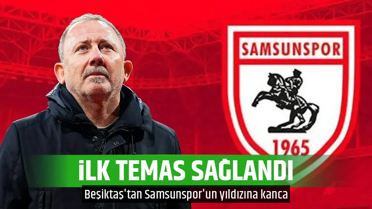 İLK TEMAS SAĞLANDI