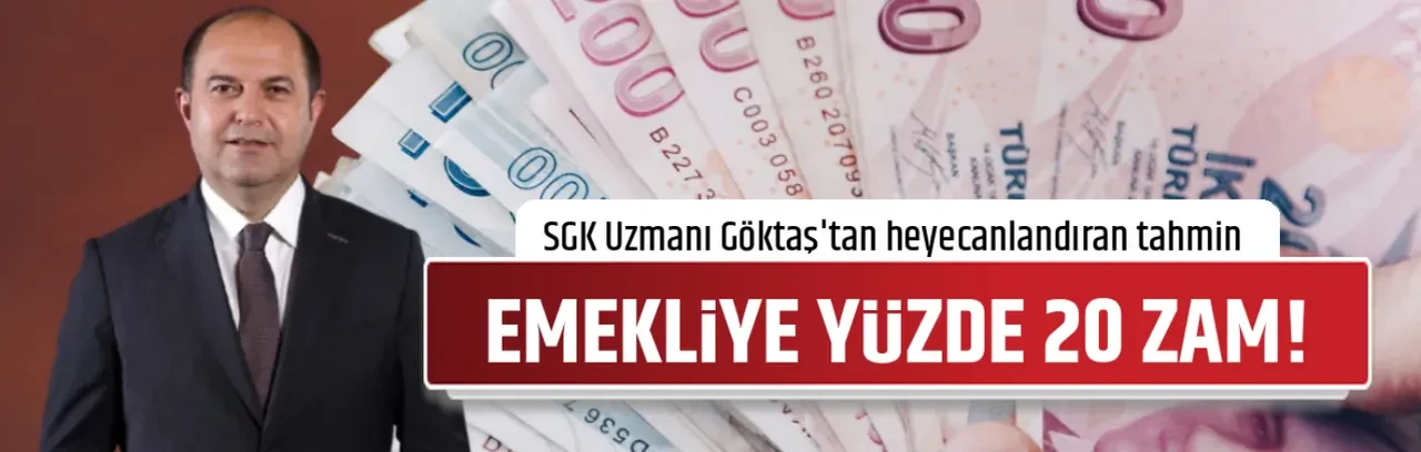 EMEKLİYE YÜZDE 20 ZAM!