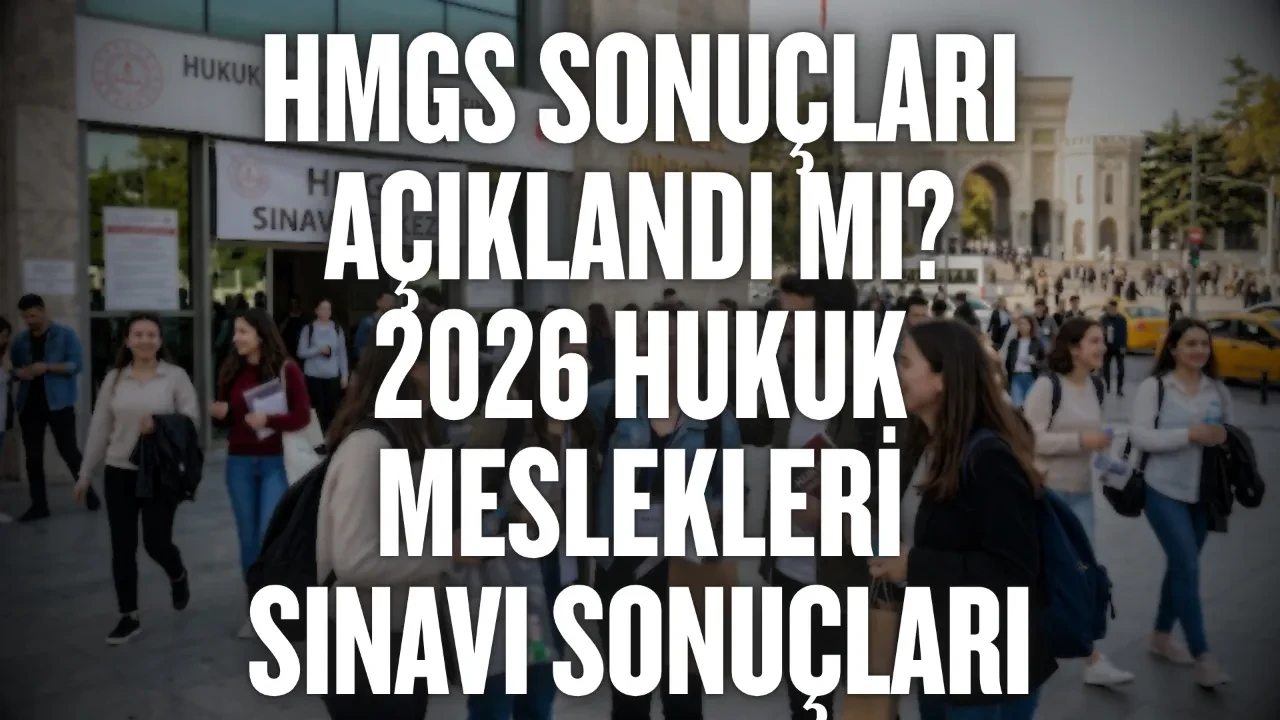 HMGS sonuçları açıklandı mı: Ne zaman açıklanacak? 2026 Hukuk Meslekleri Sınavı sonuç tarihi